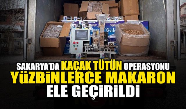 Sakarya'da Kaçak Tütün Operasyonu!