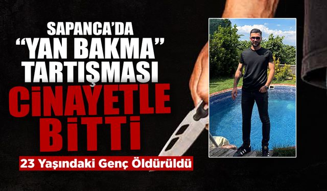 Sapanca'da Yan Bakma Kavgası Can Aldı!