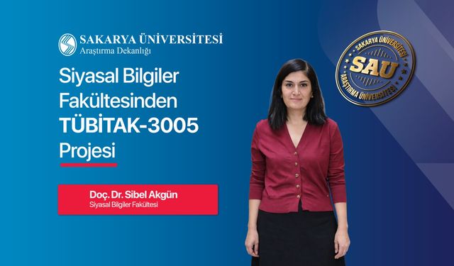 Siyasal Bilgiler Fakültesinden TÜBİTAK Projesi