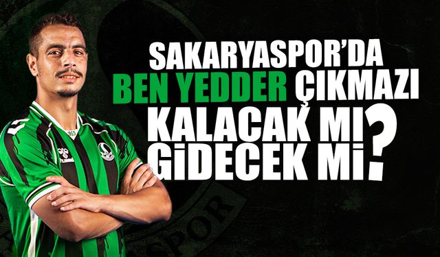 Sakaryaspor'da Ben Yedder Gelişmesi: Başkan Zengin Görüşecek