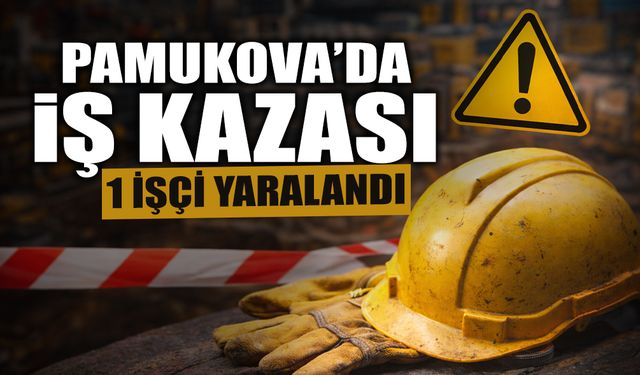 Pamukova’da İş Kazası: 1 İşçi Yaralandı