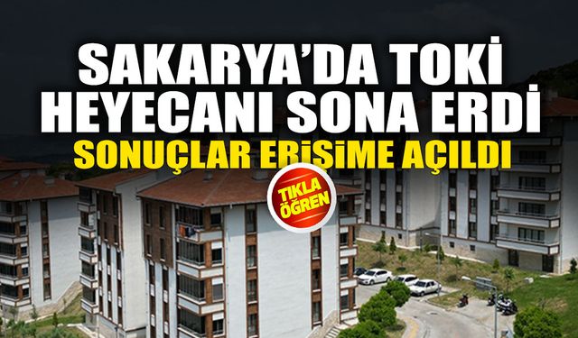 Sakarya’da TOKİ Kura Heyecanı Sona Erdi: 6 Bin 633 Konutun Hak Sahipleri Açıklandı
