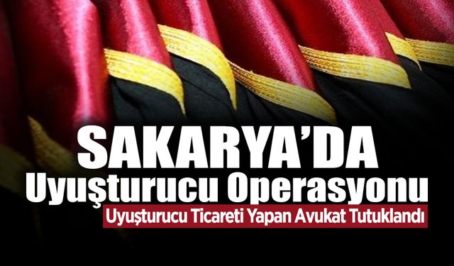 Uyuşturucu Ticareti Yapan Avukat Tutuklandı