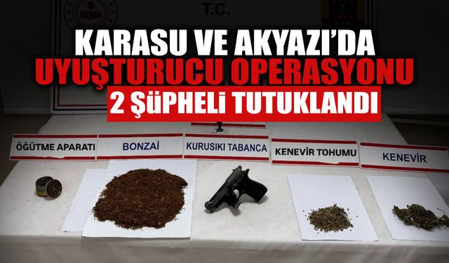 Karasu ve Akyazı'da Zehir Tacirlerine Geçit Yok!