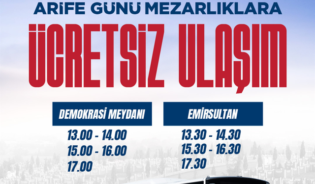 Büyükşehir’den Arefe Günü Mezarlık Ziyaretlerine Ücretsiz Ulaşım