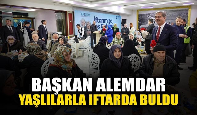 Başkan Alemdar, Yaşlılarla İftarda Buluştu!