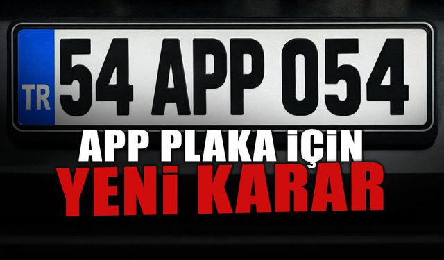 APP Plaka İçin Yeni Karar: Sürücülere 1 Nisan’a Kadar Süre Verildi