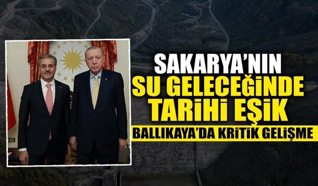 Sakarya’nın Su Geleceğinde Tarihi Eşik