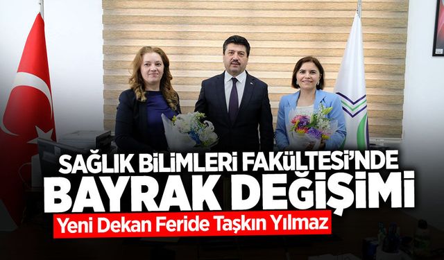 Sağlık Bilimleri Fakültesi’nde Bayrak Değişimi