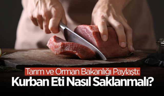 Kurban Eti Nasıl Saklanmalı?