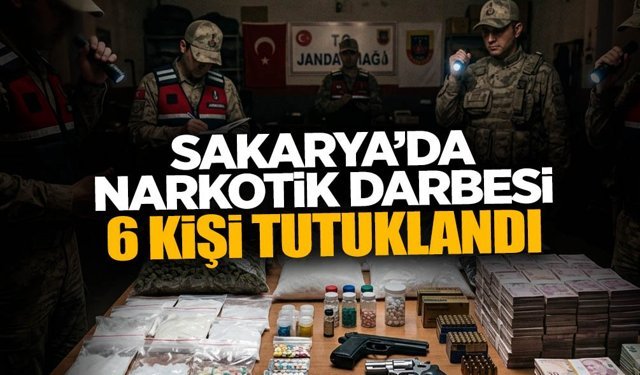 Sakarya’da Narkotik Darbesi: 6 Kişi Tutuklandı