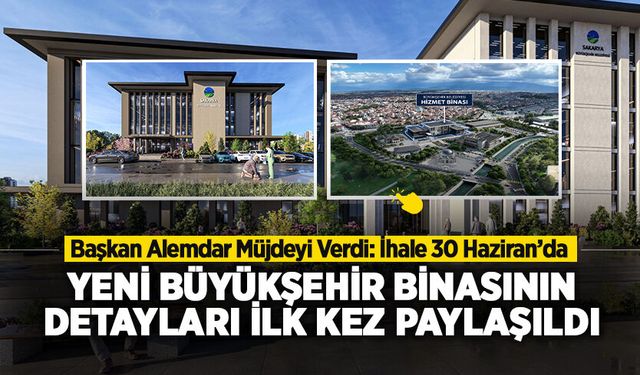 Sakarya’ya Yeni Büyükşehir Hizmet Binası Geliyor