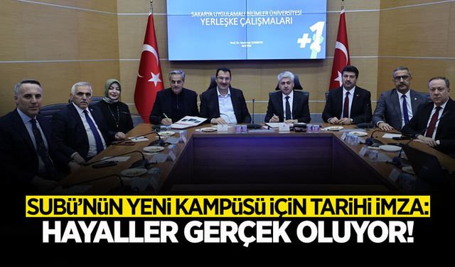 SUBÜ’nün Yeni Kampüsü İçin Tarihi İmza