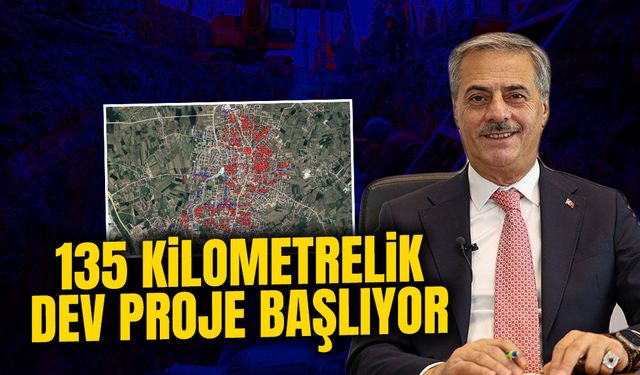135 Kilometrelik Dev Proje Başlıyor