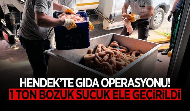 Hendek’te 1 Ton Bozuk Sucuk Ele Geçirildi