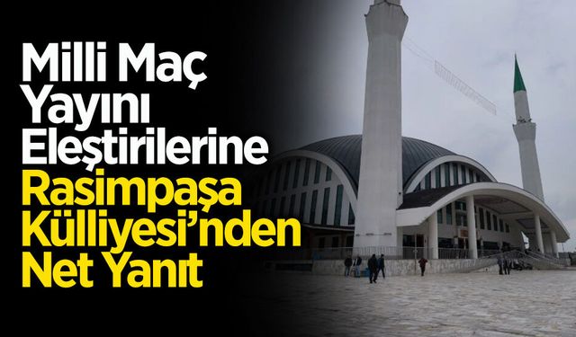 Rasimpaşa Camii Külliyesi’ndeki Programa Yönelik Eleştirilere Açıklama