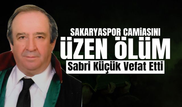 Sakaryaspor Camiasını Üzen Ölüm!