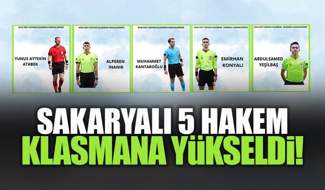 Sakaryalı 5 Hakem Klasmana Yükseldi!