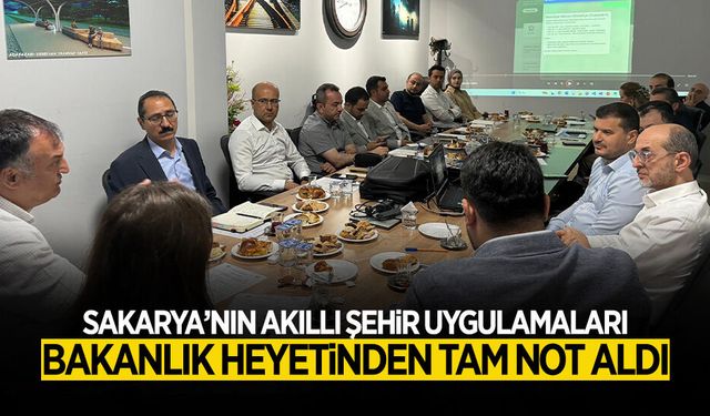 Sakarya’nın Akıllı Şehir Uygulamalarına Bakanlık Heyetinden Tam Not
