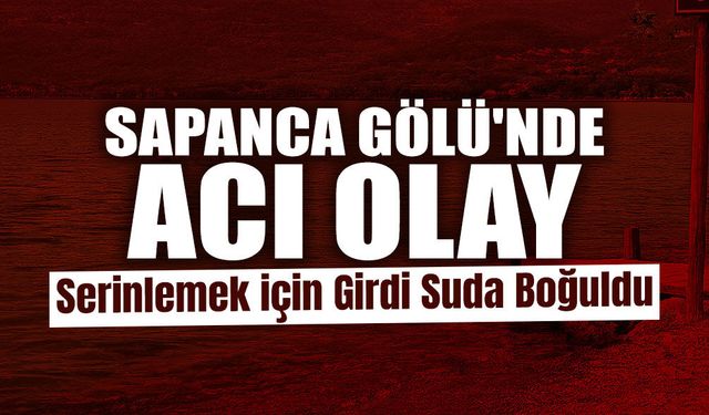 Serinlemek İçin Girdiği Gölde Hayatını Kaybetti