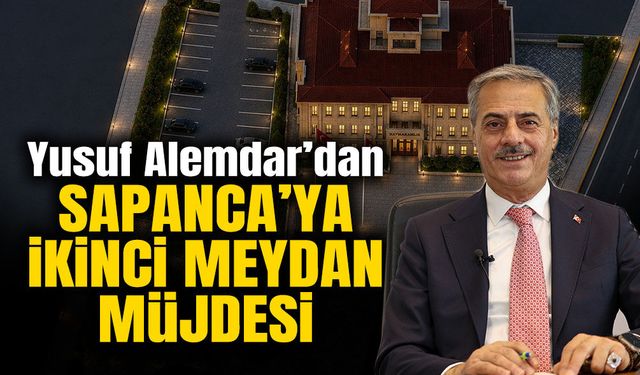 Yusuf Alemdar’dan Sapanca’ya İkinci Meydan Müjdesi