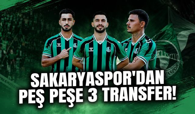 Sakaryaspor'dan Peş Peşe 3 Transfer Hamlesi