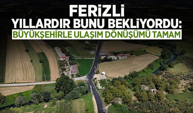 Ferizli Yıllardır Bunu Bekliyordu