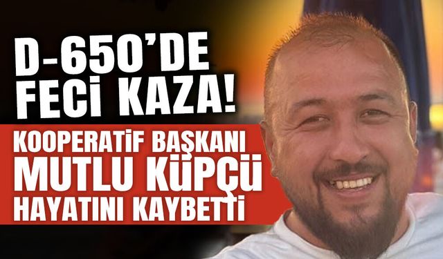 Kooperatif Başkanı Mutlu Küpçü Hayatını Kaybetti!