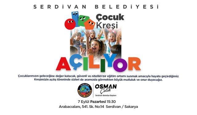 Serdivan Belediyesi 4-6 Yaş Kreş ve Gündüz Bakımevi Açılıyor