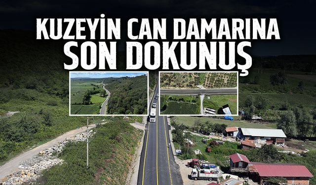 Kuzeyin Can Damarına Son Dokunuş