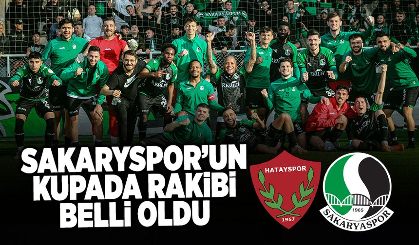 Sakaryaspor'un Kupada Rakibi Belli Oldu!
