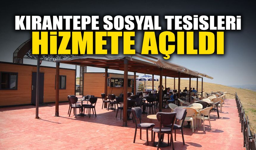 Kırantepe Sosyal Tesisleri Hizmete Açıldı
