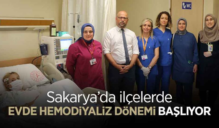 Sakarya'da Evde Hemodiyaliz Dönemi Başlıyor