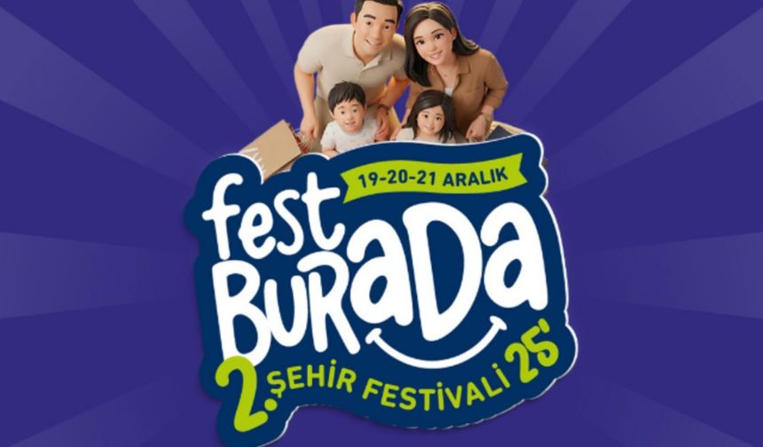 Şehrin Festivali 'Festburada' İçin Geri Sayım Başladı
