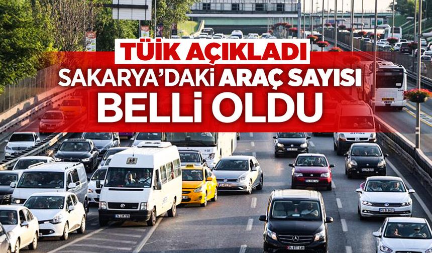 Sakarya’da Trafiğe Kayıtlı Araç Sayısı 451 Bini Aştı