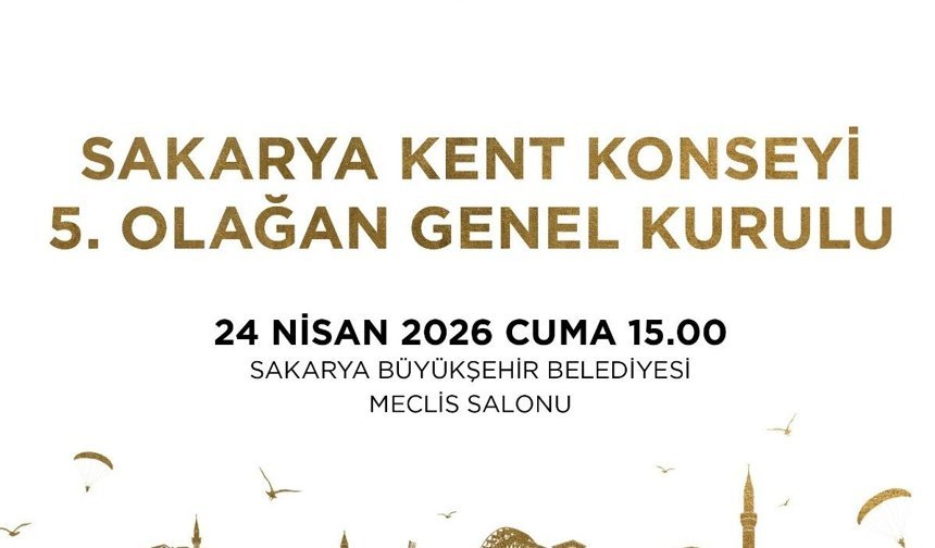 Sakarya Kent Konseyi 5. Olağan Genel Kurulu 24 Nisan’da