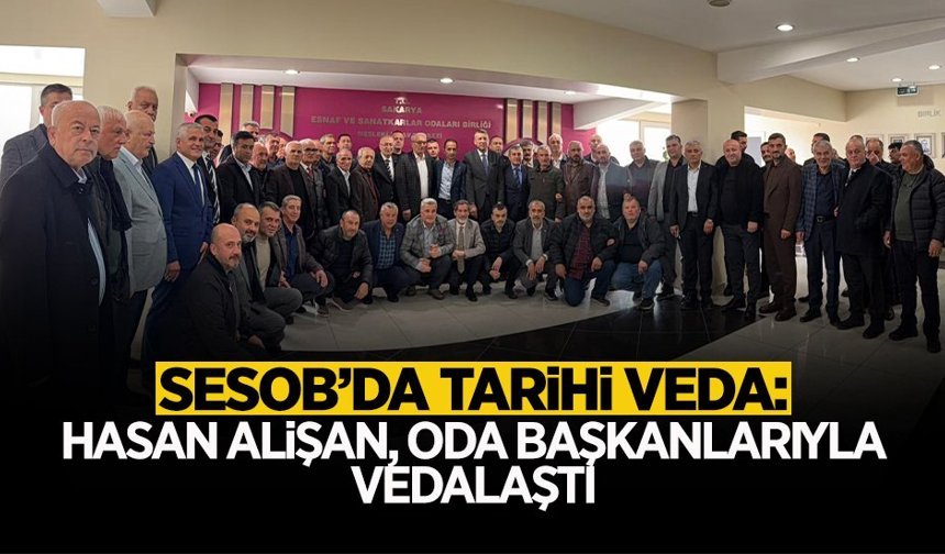 SESOB’da Tarihi Veda: Hasan Alişan Oda Başkanlarıyla Vedalaştı