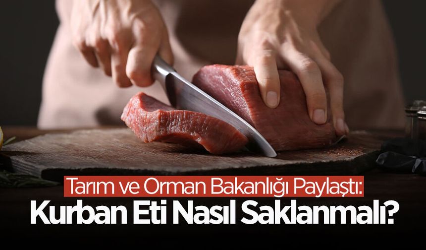 Kurban Eti Nasıl Saklanmalı?