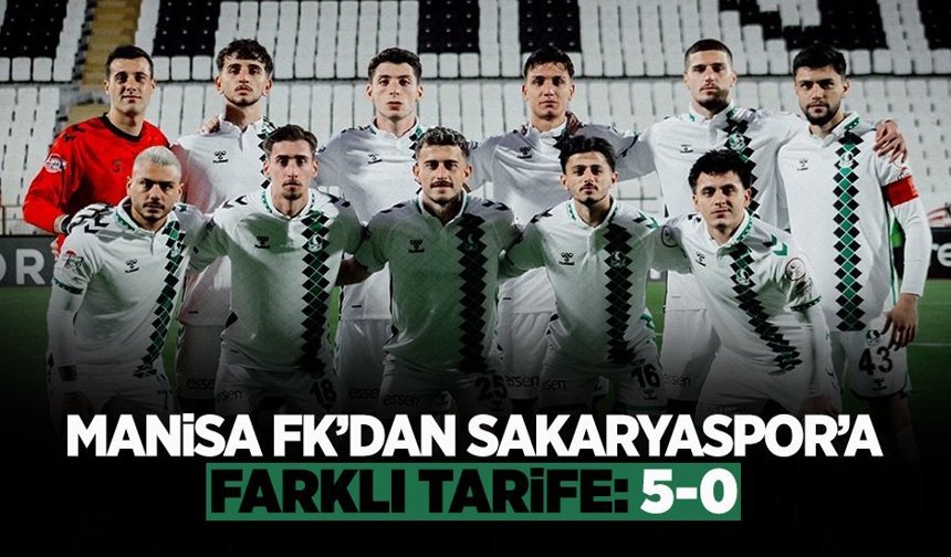 Manisa FK’dan Sakaryaspor’a Farklı Tarife: 5-0