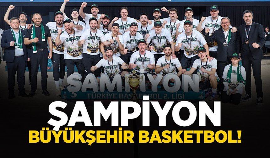 Şampiyon Büyükşehir Basketbol!