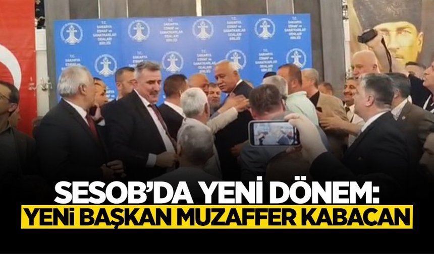 SESOB’da Yeni Dönem: Başkanlığa Muzaffer Kabacan Seçildi