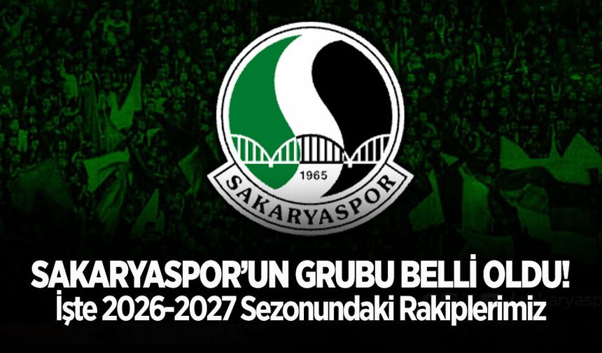 Sakaryaspor’un Grubu Belli Oldu!