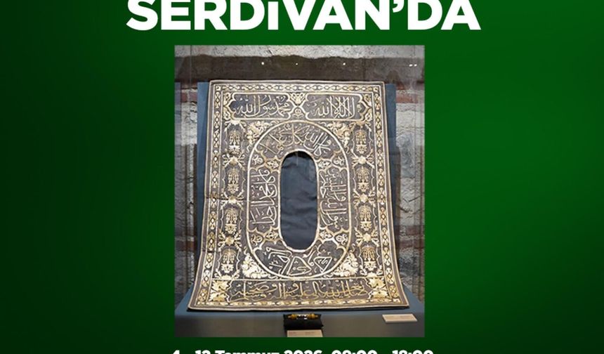 Serdivan, Türkiye Kültür Yolu Festivali'nde Osmanlı'nın Mukaddes Emanetlerine Ev Sahipliği Yapacak