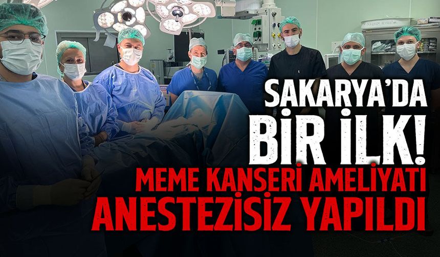 Meme Kanseri Ameliyatı Anestezisiz Yapıldı