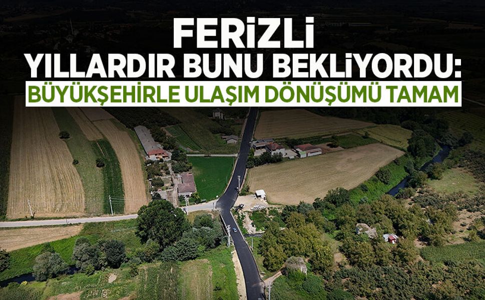 Ferizli Yıllardır Bunu Bekliyordu