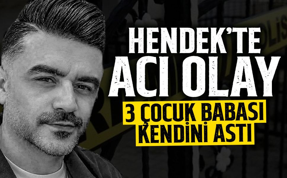 Hendek'te Acı Olay: 3 Çocuk Babası Canına Kıydı!