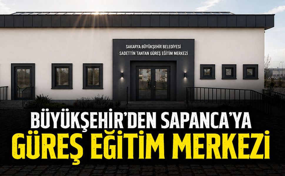 Büyükşehir’den Sapanca’ya Güreş Eğitim Merkezi