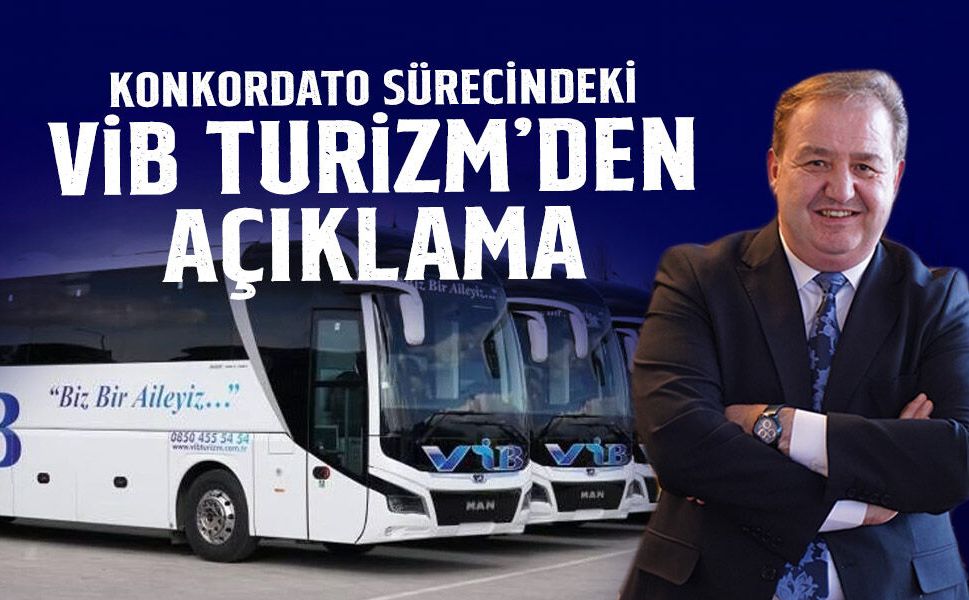 Konkordato Sürecindeki VİB Turizm’den Açıklama