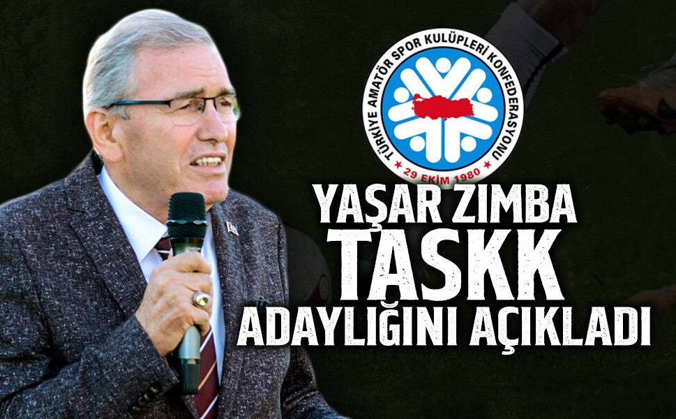 Yaşar Zımba TASKK Adaylığını Açıkladı