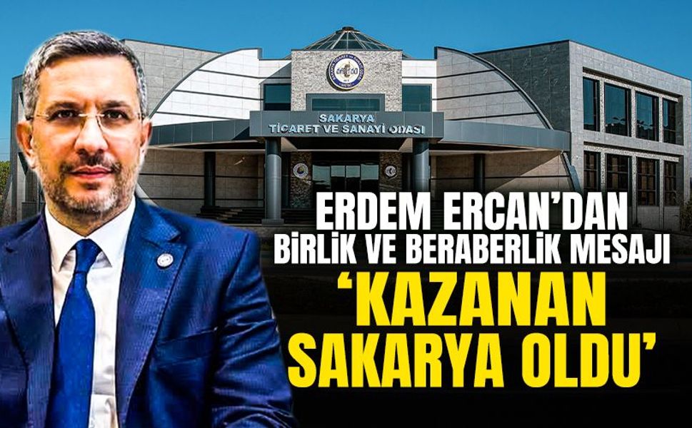Erdem Ercan’dan Birlik ve Beraberlik Mesajı